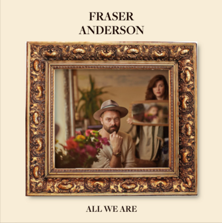 Fraser Anderson - All We Are