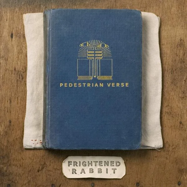 Frightened Rabbit // Pedestrian Verse