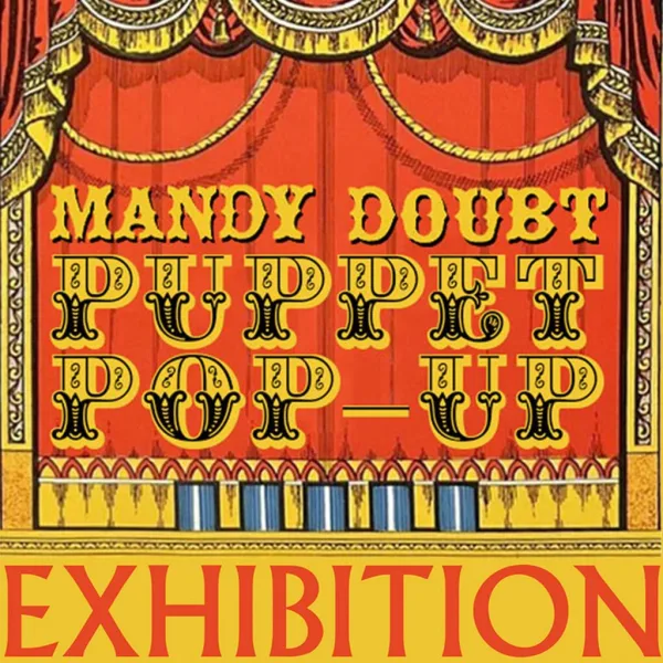 Exhibition - Mandy Doubt Puppet Pop-Up Exhibition of Prints