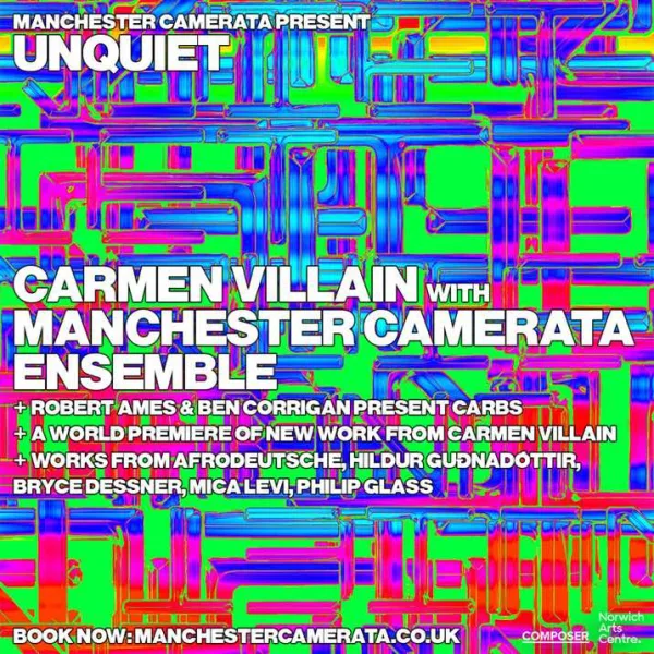 Unquiet -  Carmen Villain with Manchester Camerata Ensemble