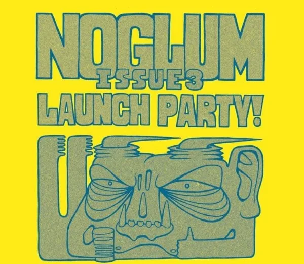 NoGlum Issue 3 Launch Party