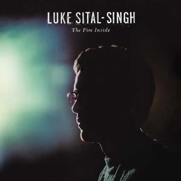 Luke Sital-Singh // The Fire Inside