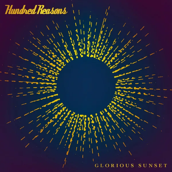 Hundred Reasons – Glorious Sunset