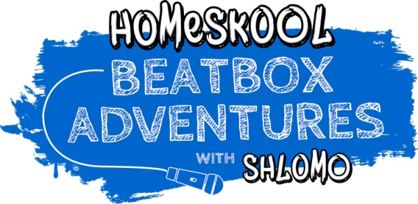 HOMESKOOL BEATBOX ADVENTURES