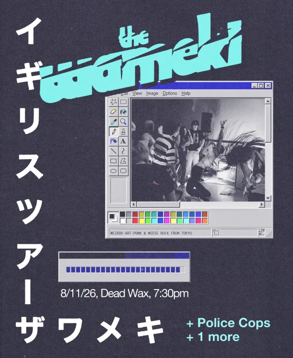 THe wameki + police cops + more tba