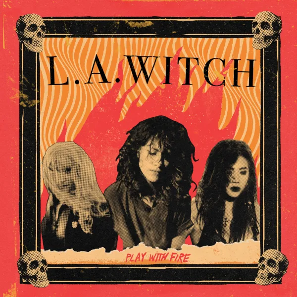 L.A Witch - Play With Fire