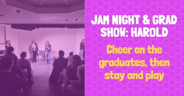 Dogface Improv - Jam Night & Grad Show: Harold