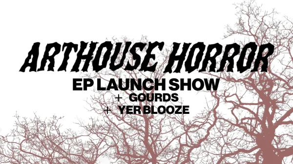 Arthouse Horror + Gourds & Yer Blooze