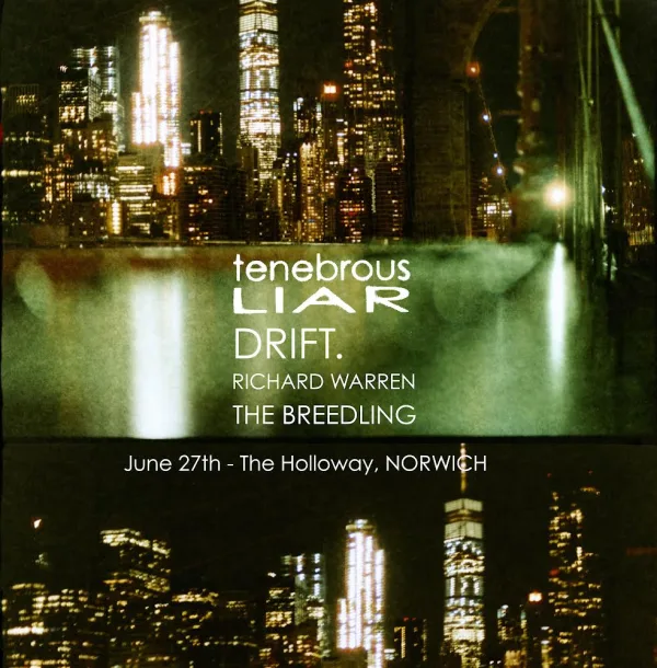 Teneborus Liar + DRIFT. + Richard Warren + The Breedling