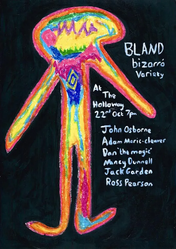 BLAND - Bizarro’ Variety Presents John Osborne + Dan "Magic" + Adam Maric-Cleaver + Nancy Dunnell