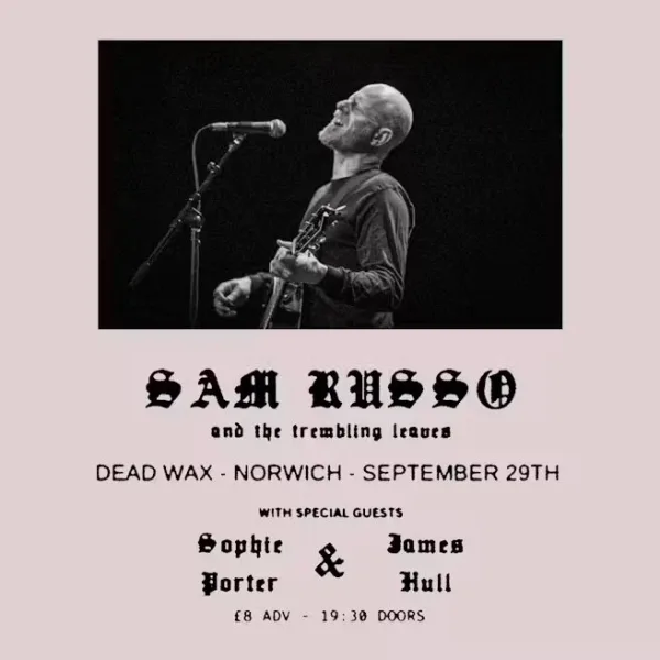 Sam Russo & the Trembling Leaves + Sophie Porter + James Hull