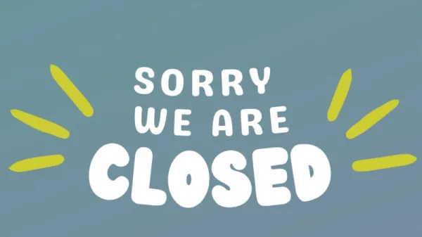 We are closed Tues 30 June