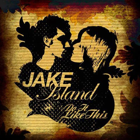 Jake Island // Do It Like This