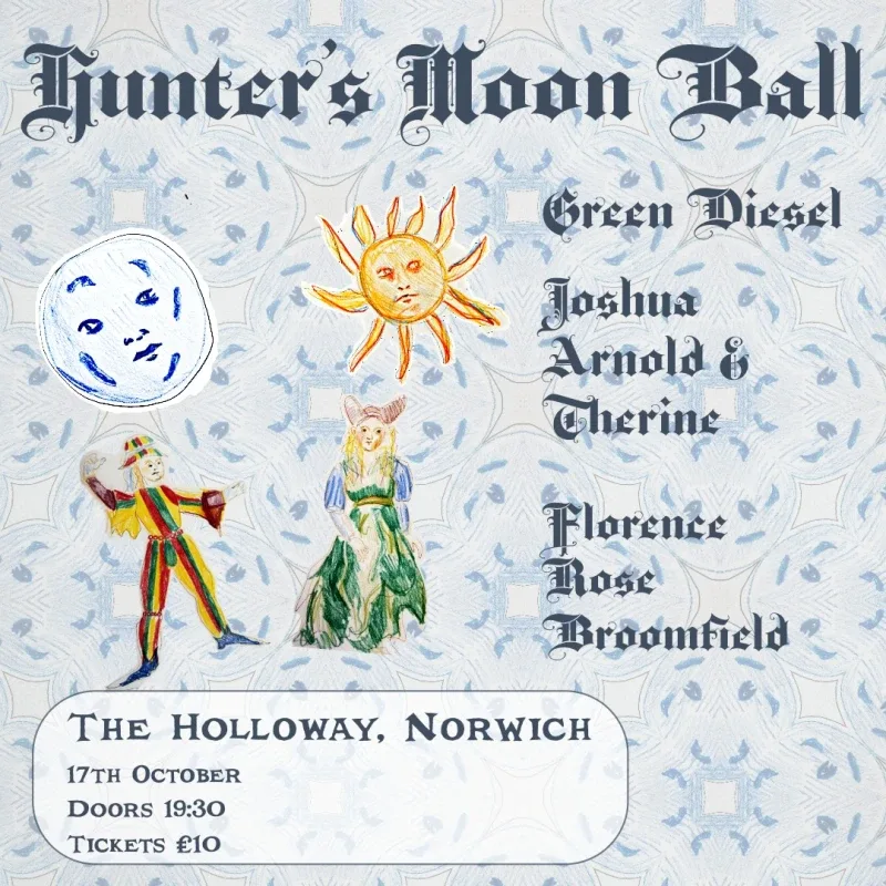 Green Diesel +  Joshua Arnold & Therine + Florence Rose Broomfield + 