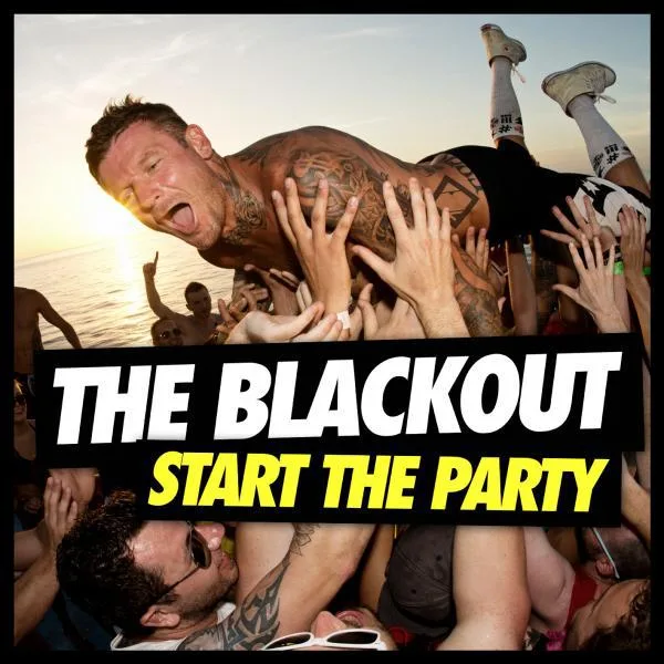 The Blackout // Start The Party