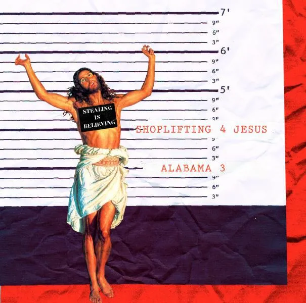 Alabama 3 // Shoplifting 4 Jesus