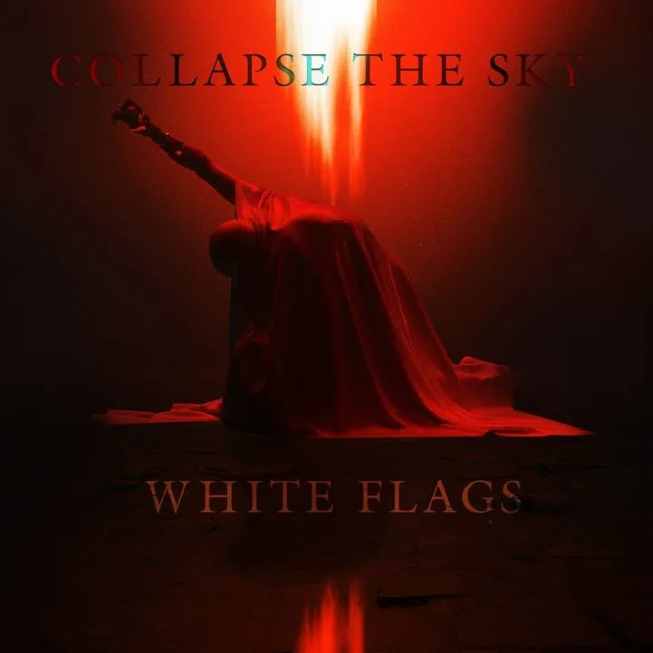 COLLAPSE THE SKY – WHITE FLAGS