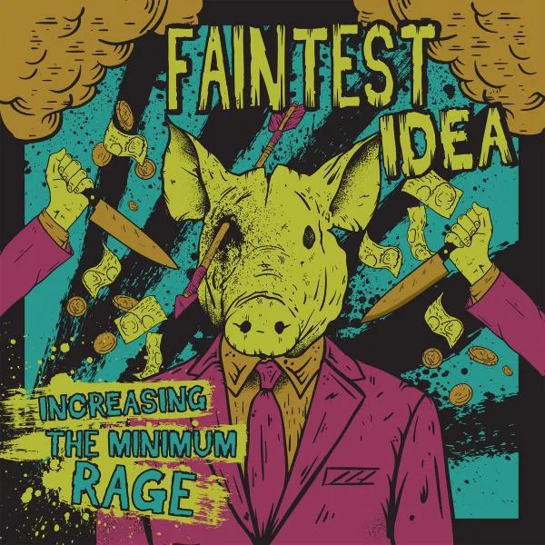 Faintest Idea - Increasing The Minimum Rage