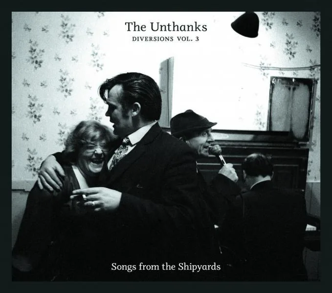 The Unthanks // Diversions Vol 3