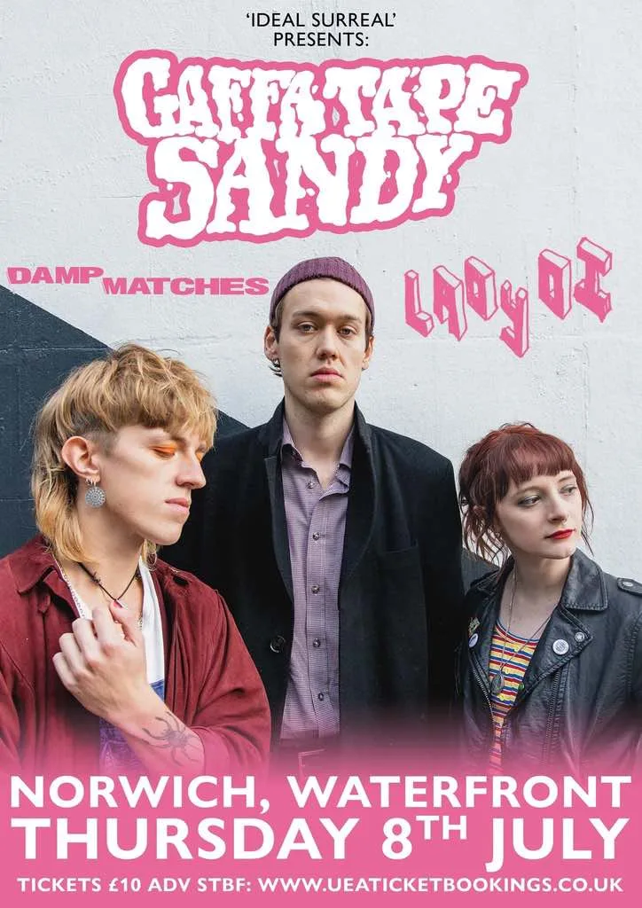 GAFFA TAPE SANDY, DAMP  MATCHES, ANNA’S BONES