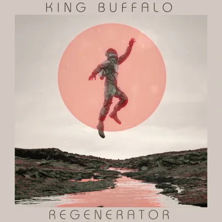 KING BUFFALO - REGENERATOR