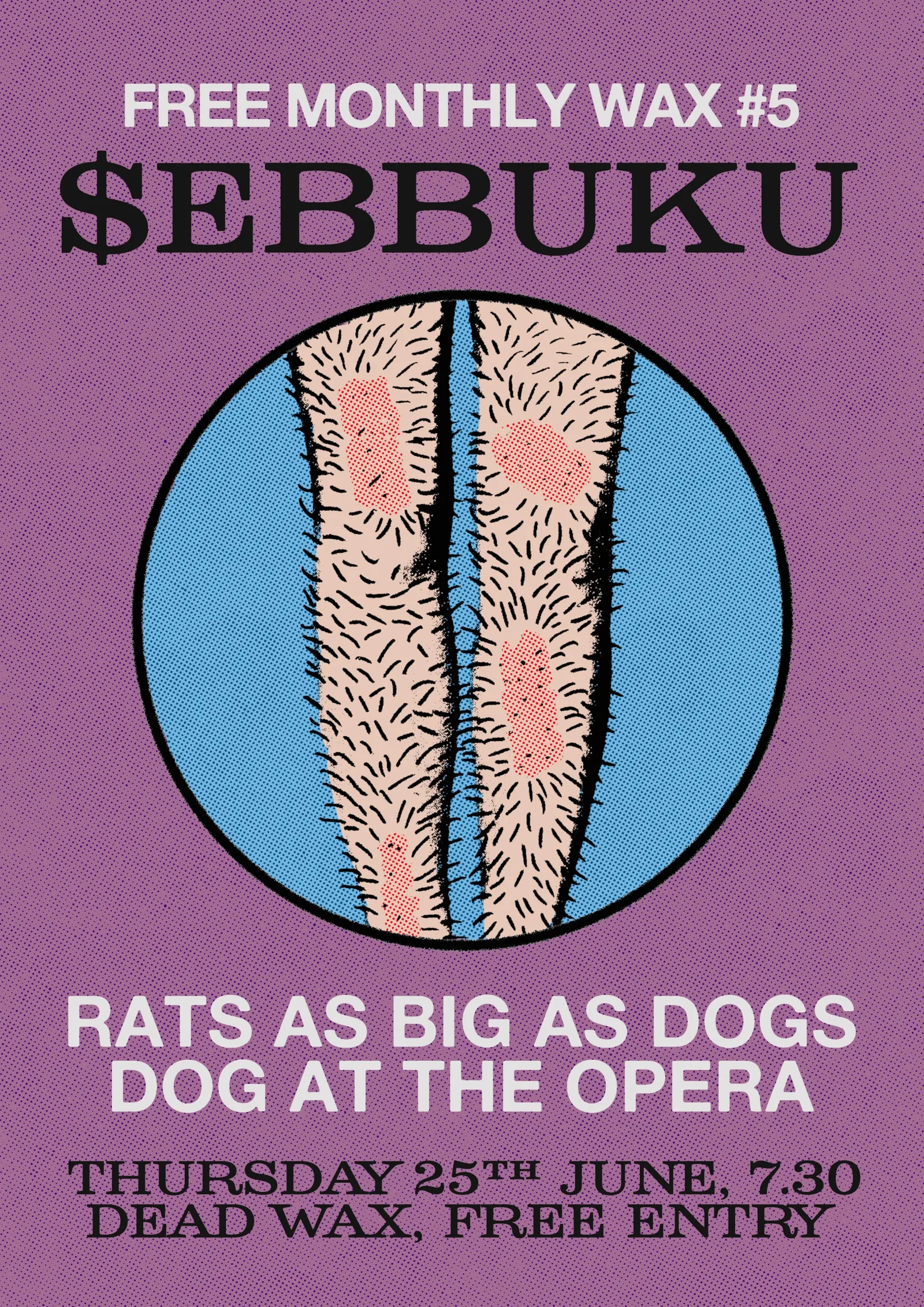 FREE MONTHLY WAX: $EBBUKU, DOG AT THE OPERA, RATS AS BIG AS DOGS