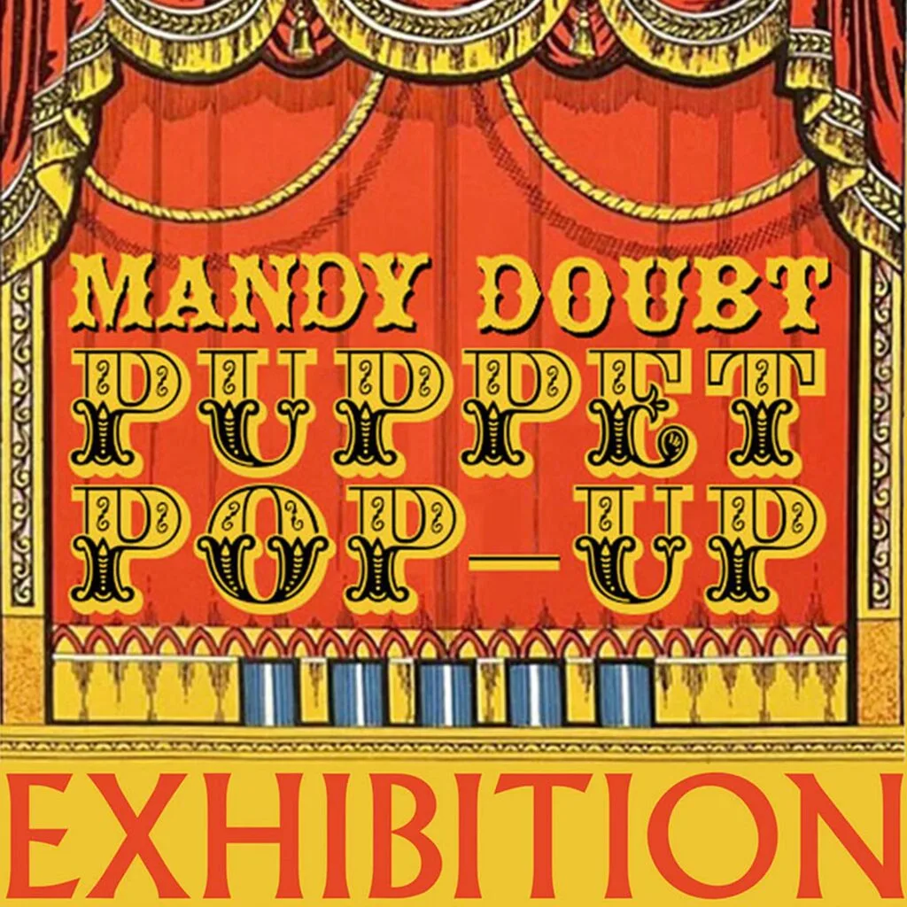 Exhibition - Mandy Doubt Puppet Pop-Up Exhibition of Prints