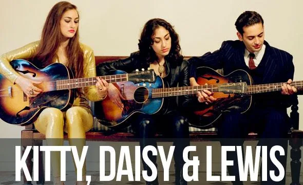 Kitty, Daisy & Lewis