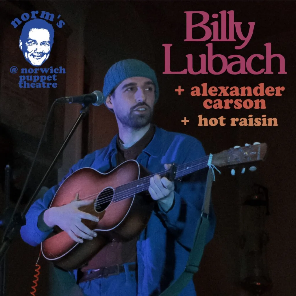 Norm's presents: Billy Lubach +Alexander Carson +Hot Raisin