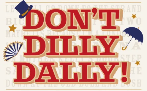 Don't Dilly Dally