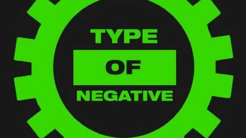 TYPE OF NEGATIVE