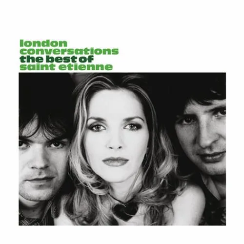 Saint Etienne // London Conversations