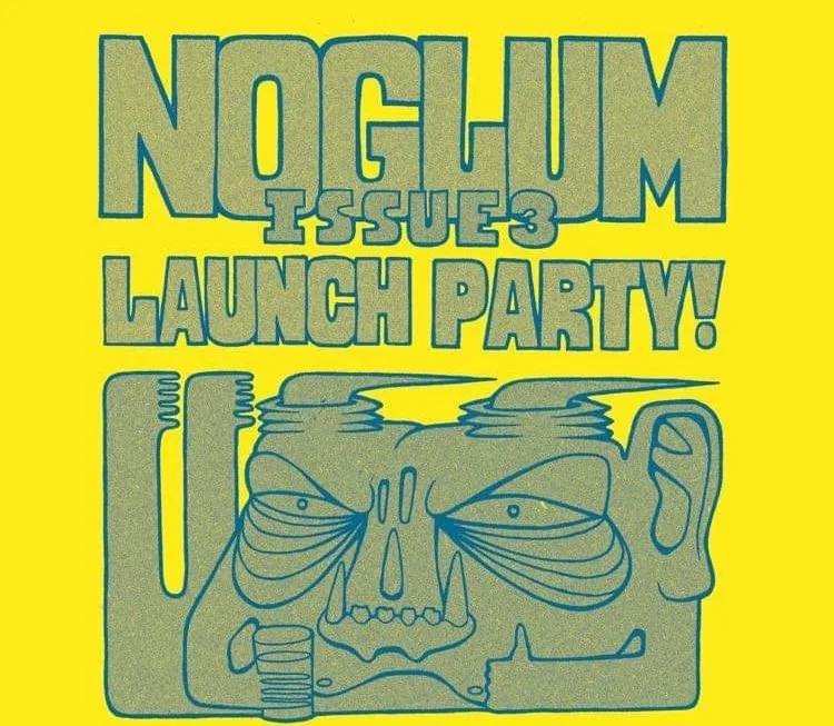 NoGlum Issue 3 Launch Party