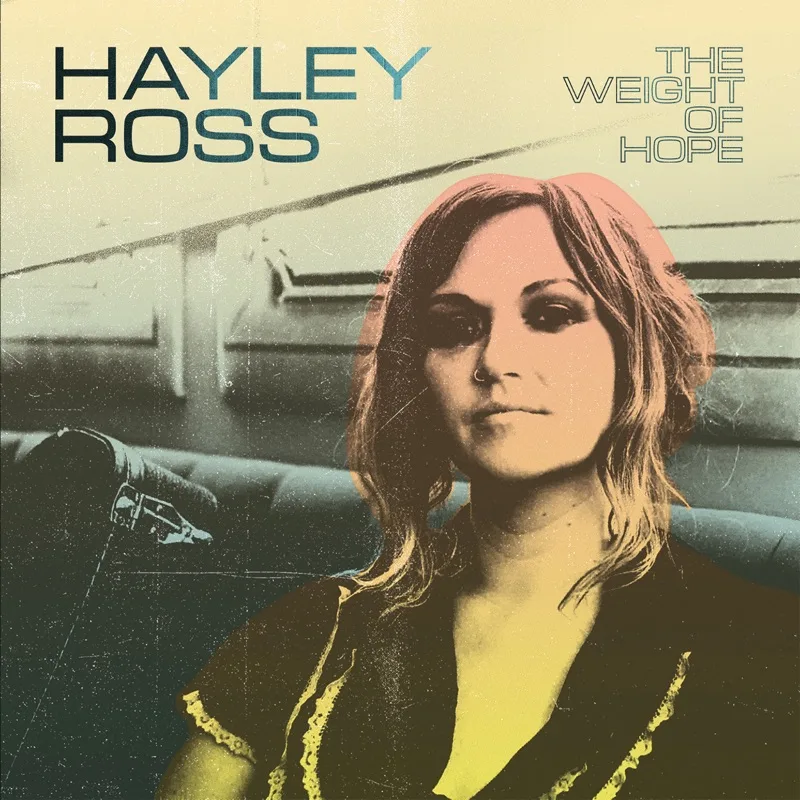 Hayley Ross – The Weight of Hope