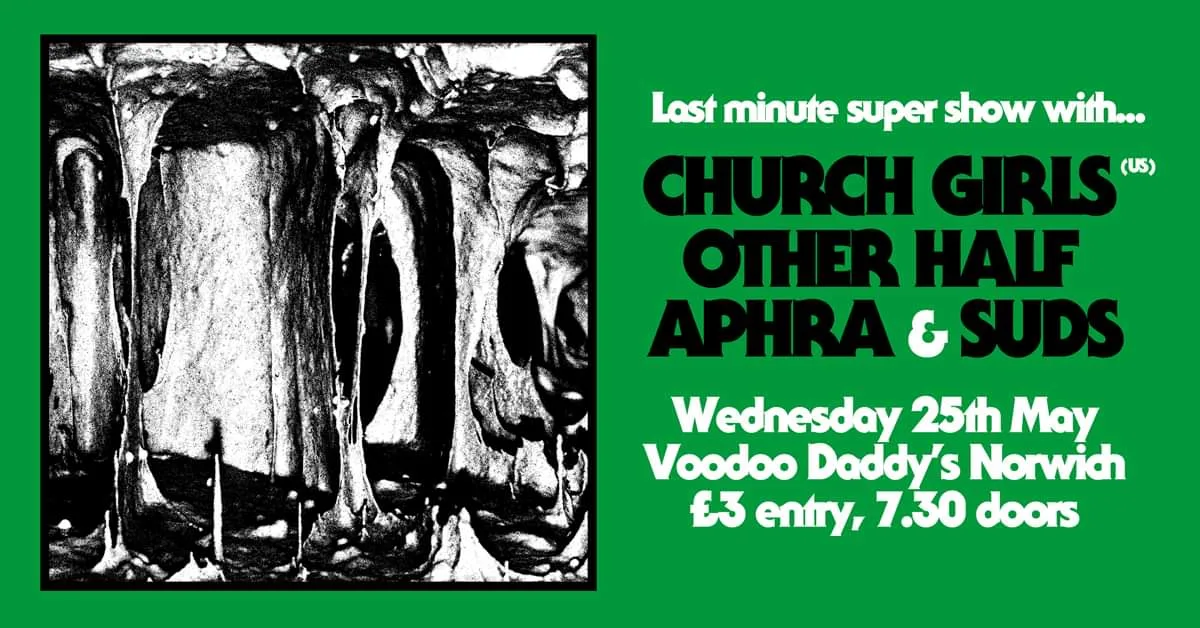 OTHER HALF, CHURCH GIRLS, APHRA & SUDS