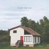Postscript - If Not For You