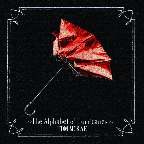Tom McRae // Alphabet of Hurricanes