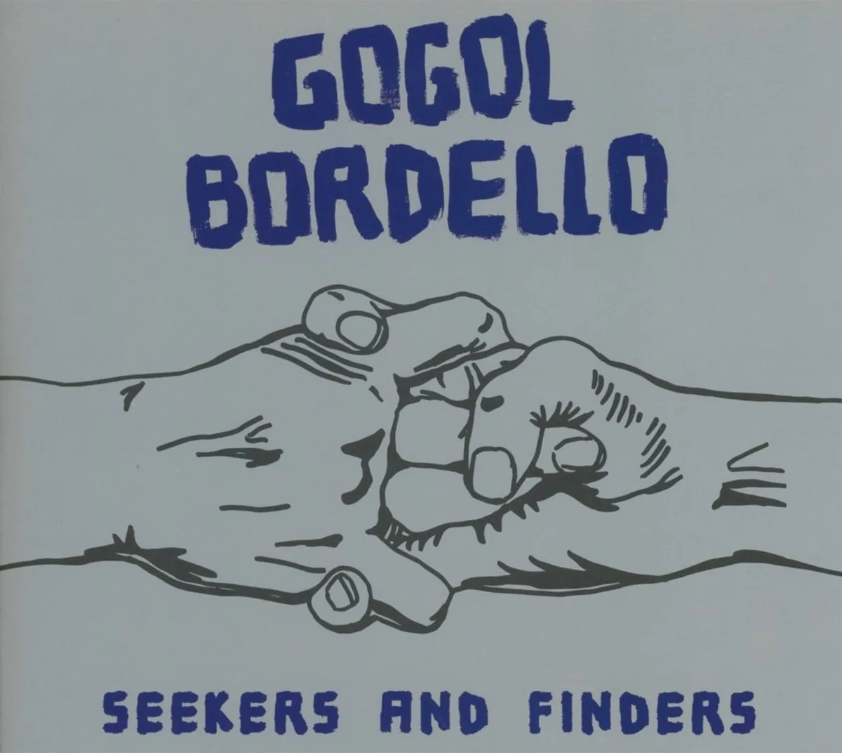 Gogol Bordello - Seekers and Finders