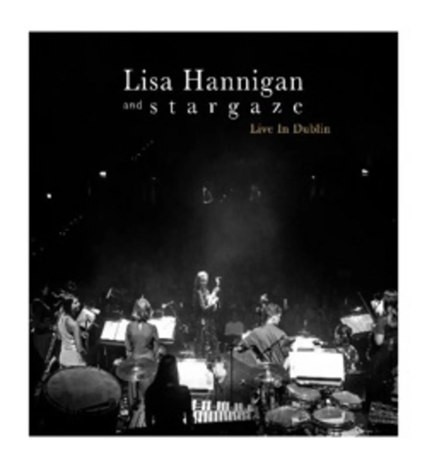 Lisa Hannigan with Stargaze – Live In Dublin