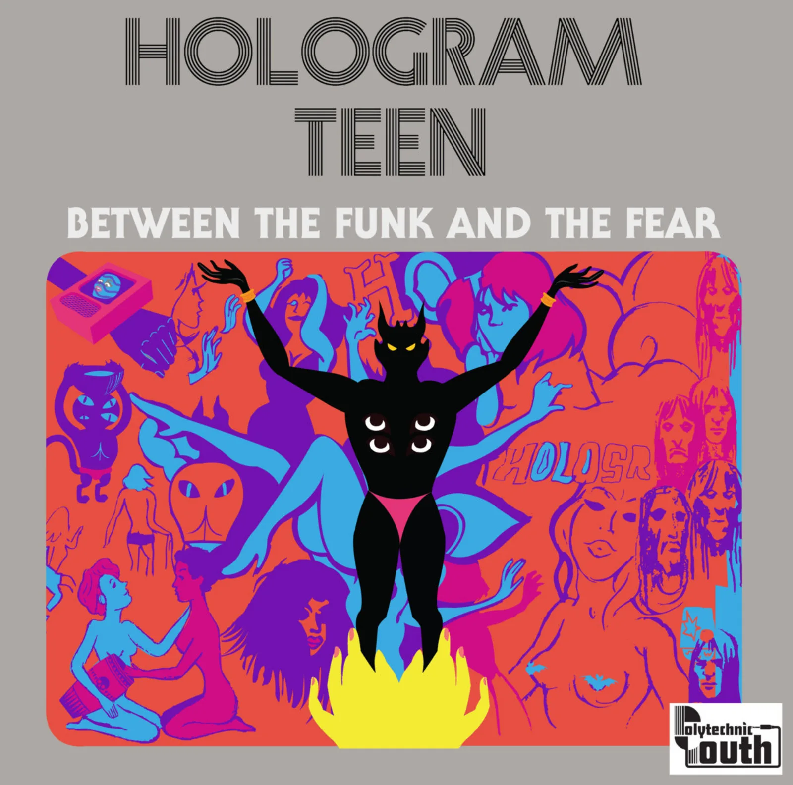 Hologram Teen - Between the Funk and the Fear