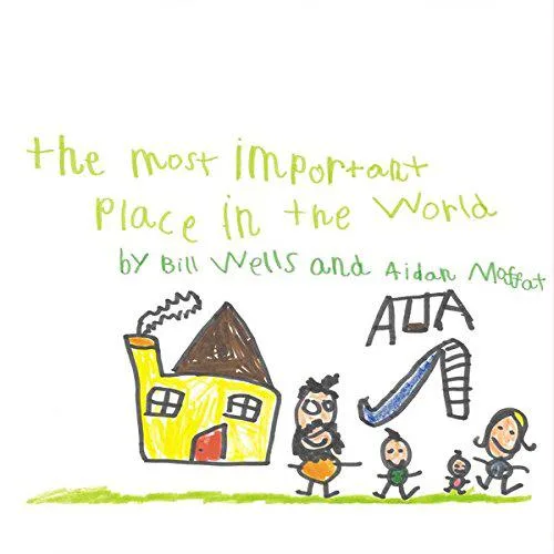 Bill Wells & Aidan Moffat - The Most Important Place In The World