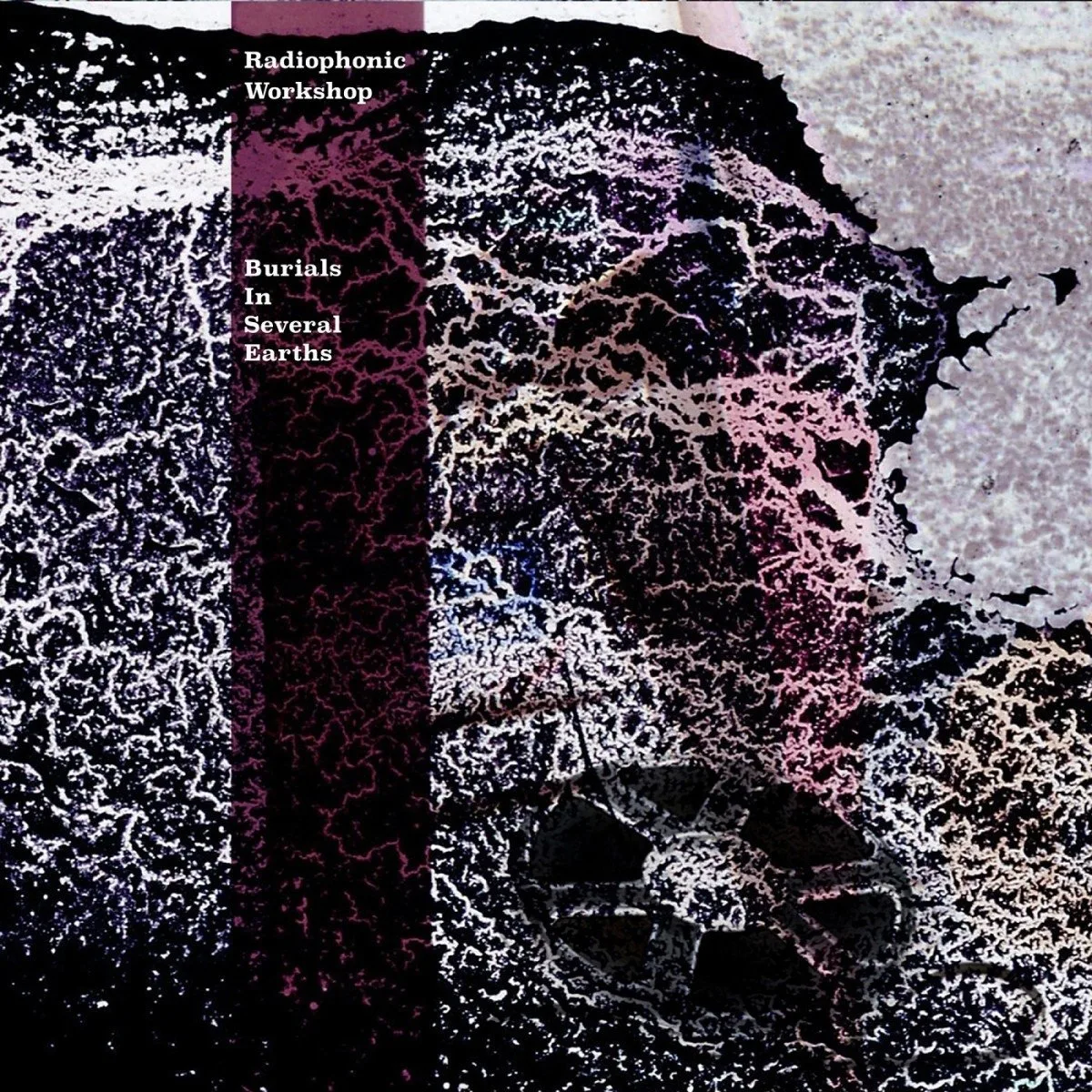The Radiophonic Workshop – Burials In Several Earths