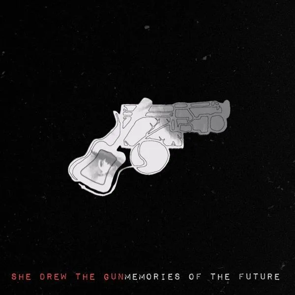 She Drew The Gun - Memories Of The Future