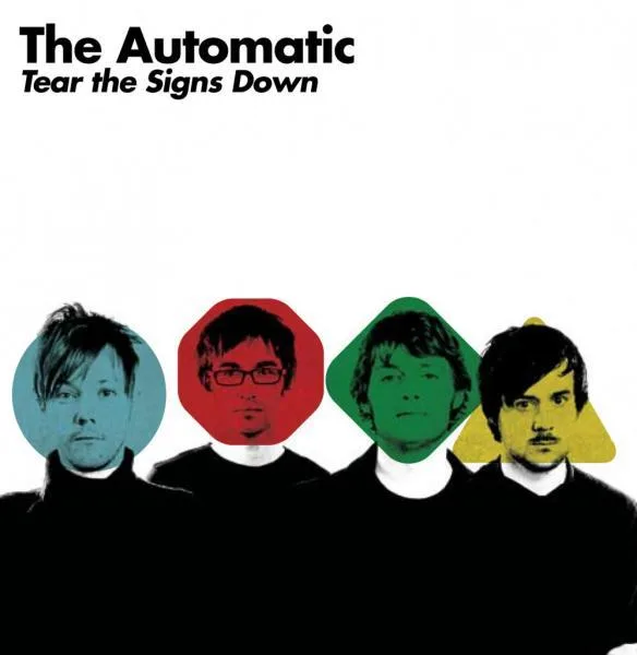 The Automatic // Tear Down The Signs