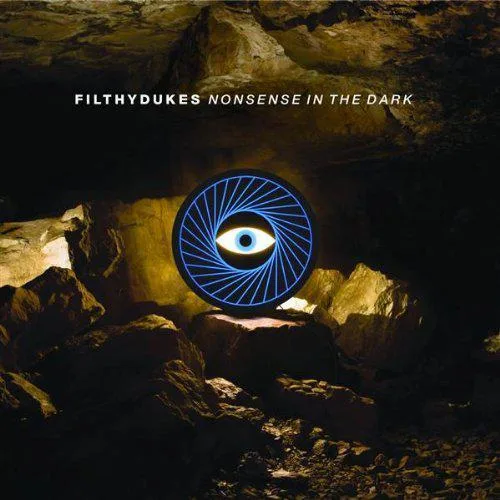 Filthy Dukes // Nonsense In The Dark
