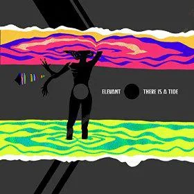 Elevant - There Is A Tide