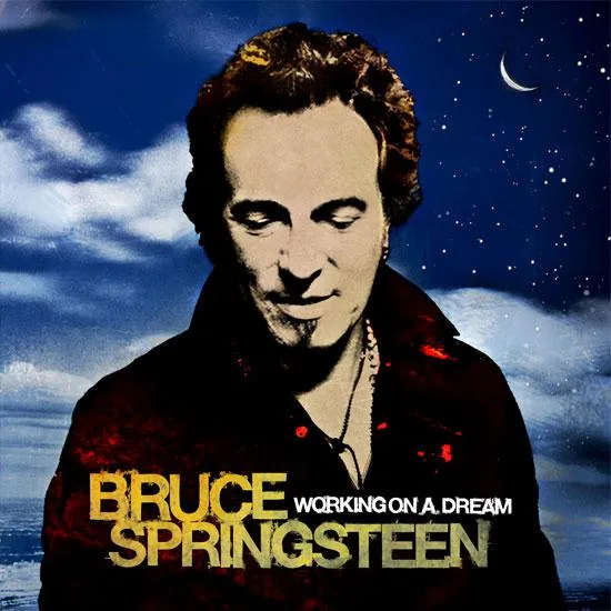 Bruce Springsteen // Working On A Dream