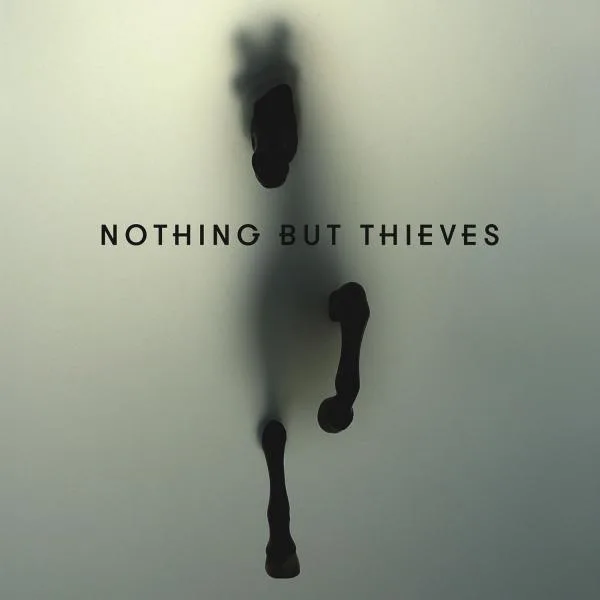 Nothing But Thieves - Nothing But Thieves