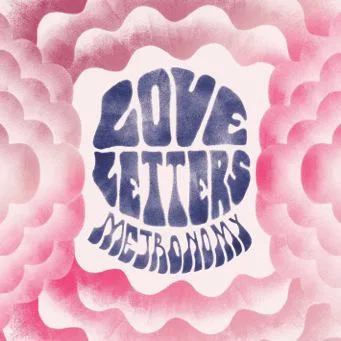 Metronomy // Love Letters