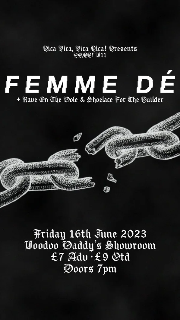 FEMME DÉ, RAVE ON THE DOLE & SHOELACE FOR THE BUILDER